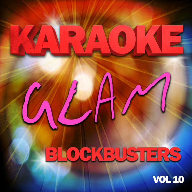 Karaoke Glam Blockbusters, Vol .10