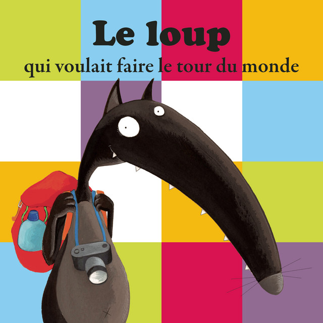 Le Loup qui voulait faire le tour du monde (histoire) cover art