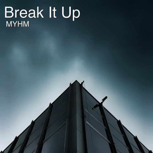 Myhm - Break It Up