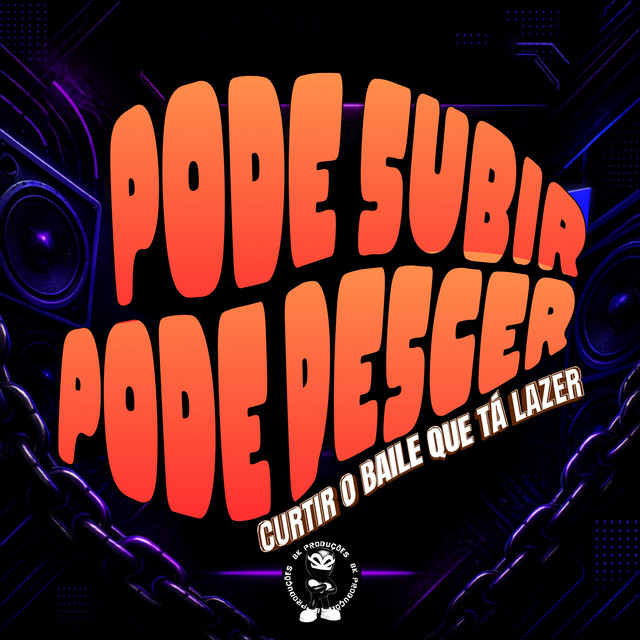 PODE SUBIR, PODE DESCER CURTIR O BAILE QUE TÁ LAZER