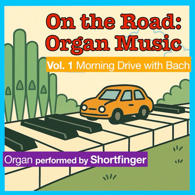 On the Road:Organ Music Vol.1 Morning Drive with Bach cover art