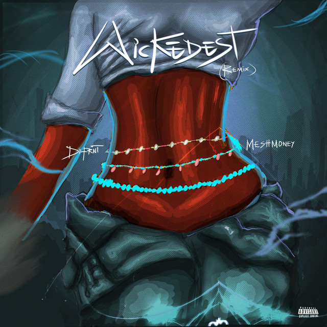 Wickedest - Remix