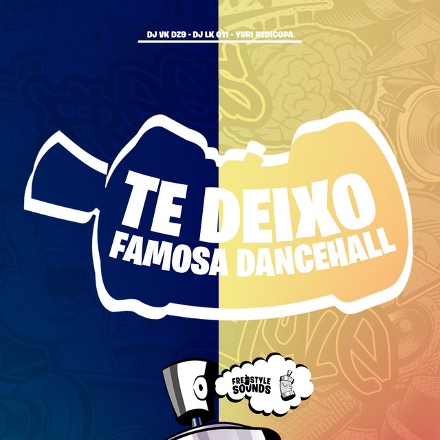 Te Deixo Famosa DanceHall