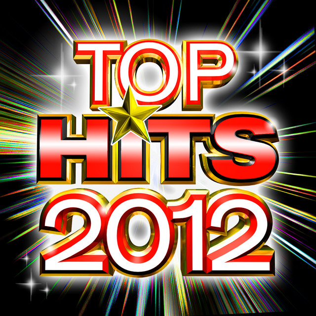 Top Hits 2012 by The Future Hit Makers