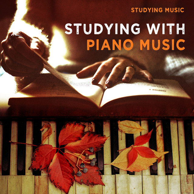 Studying with Piano Music - Album by Studying Music | Spotify