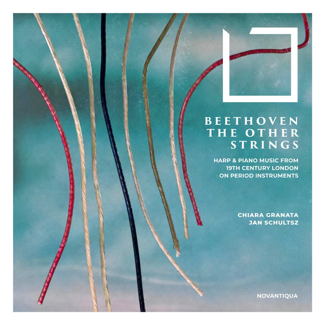 Beethoven the Other Strings (Harp and Piano Music from 19th Century London on Period Instruments)