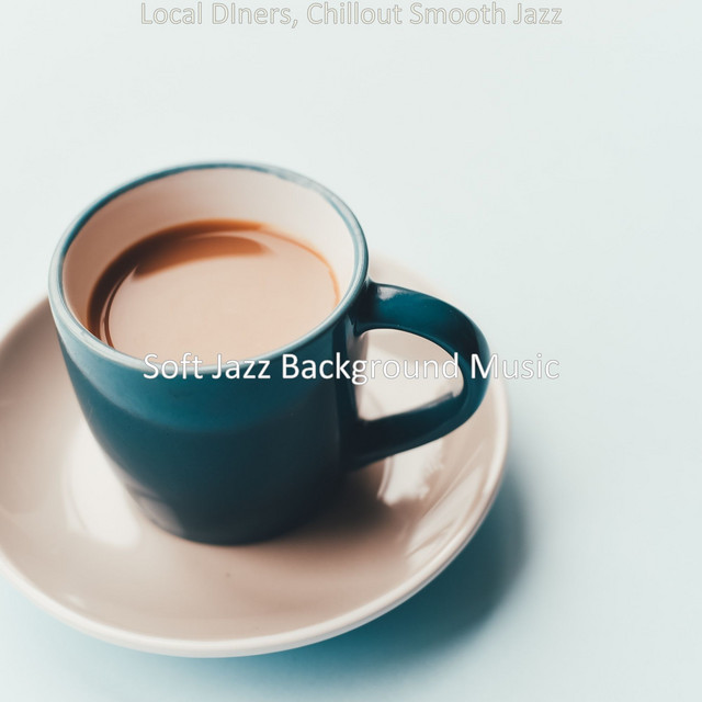 Local DIners, Chillout Smooth Jazz cover art