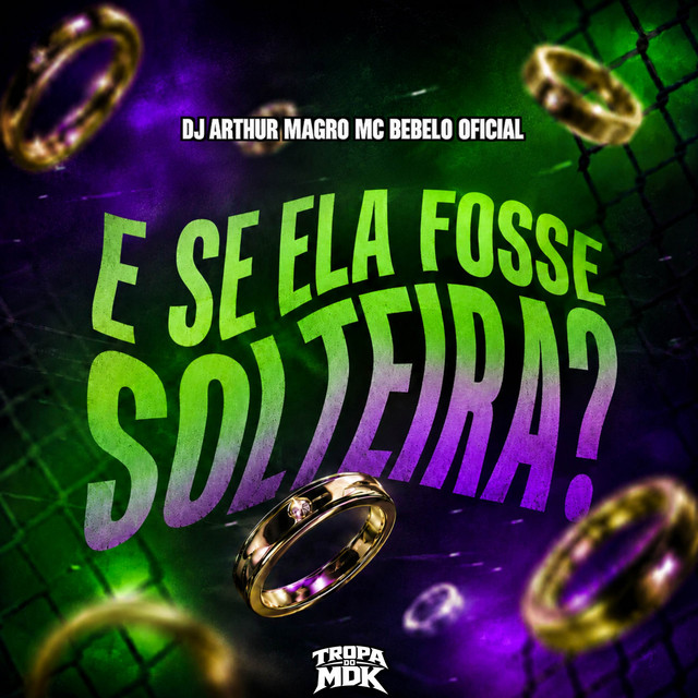 E Se Ela For Solteira?