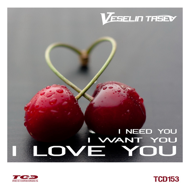I Need You, I Want You, I Love You cover art