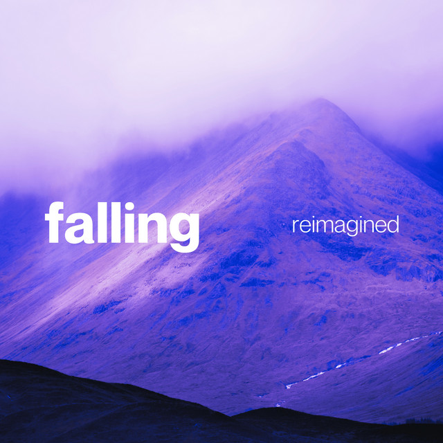 Falling (Reimagined)
