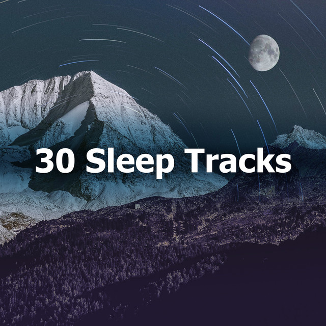 30 Sleep Tracks - Album by Dormir Bien | Spotify