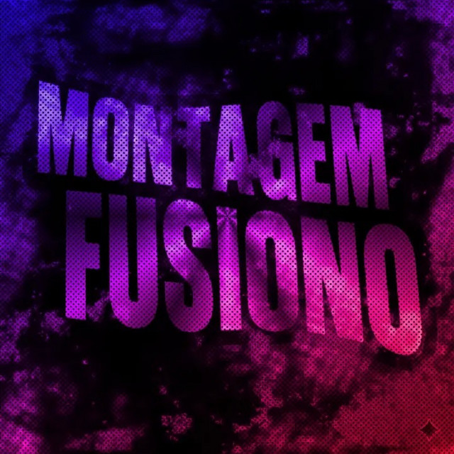 MONTAGEM FUSIONO