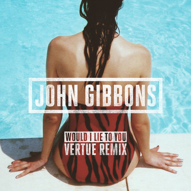 Would I Lie to You - Vertue Remix
