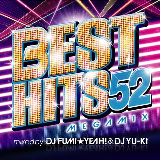 mixed DJ by FloorRock FUMI★YEAH! Megamix