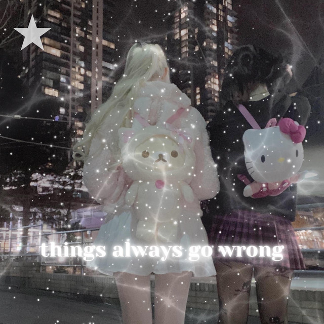 Things Always Go Wrong cover art