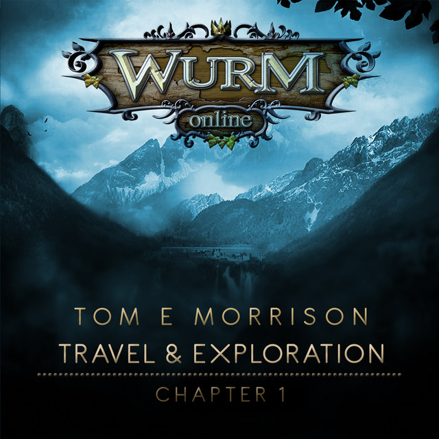 Wurm Online - Travel & Exploration: Chapter 1 cover art