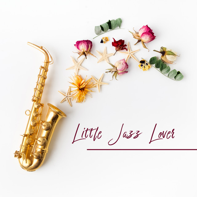 Little Jazz Lover – Collection of Unique Instrumental Melodies for ...