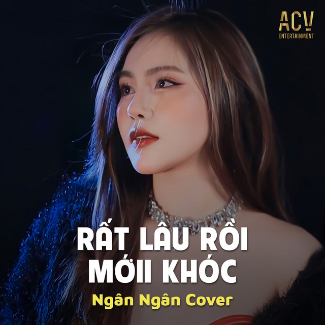 Rất Lâu Rồi Mới Khóc - Acv Rumba