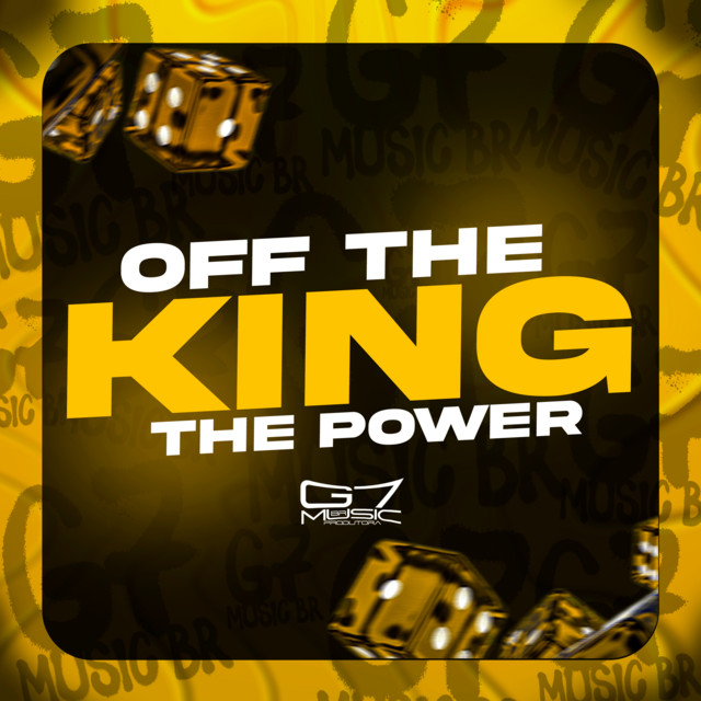 Off The King The Power