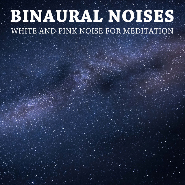 12 Binaural Noises: White and Pink Noise for Meditation cover art