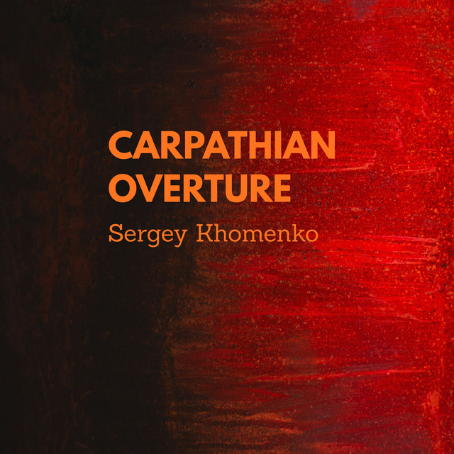 Обкладинка: Carpathian Overture — Sergey Khomenko
