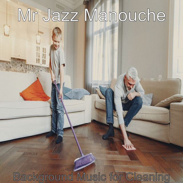 Background Music for Cleaning - Album by Mr Jazz Manouche | Spotify
