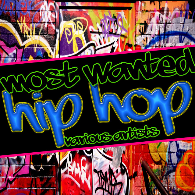 Most Wanted: Hip Hop - Compilation by Various Artists | Spotify