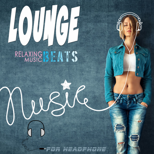 Lounge Relaxing Music Beats for Headphone (On Bed or Sofa) cover art