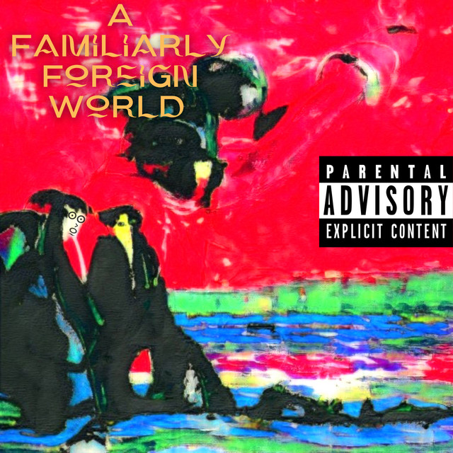 A Familiarly Foreign World cover art