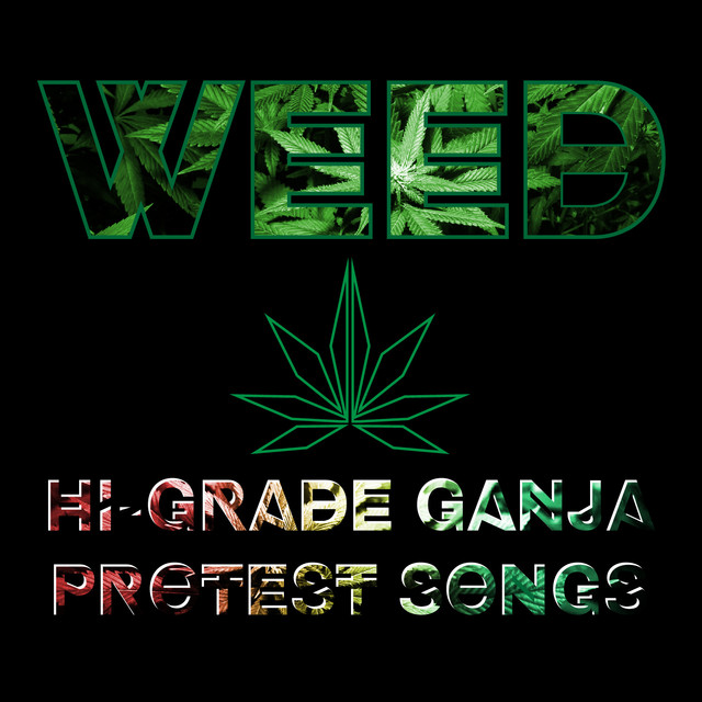 Weed - Hi Grade Ganja Protest Songs cover art