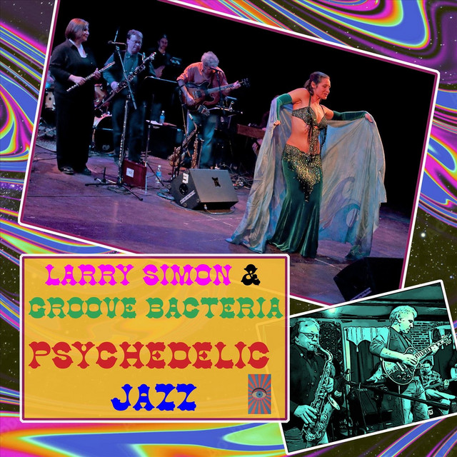 Psychedelic Jazz - EP by Larry Simon and Groove Bacteria | Spotify