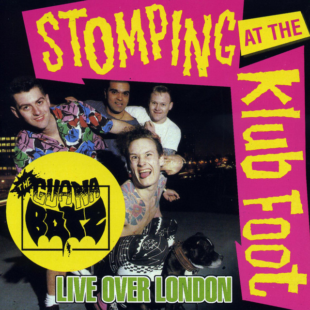 GUANA BATZ LIVE OVER LONDON レコード Stomping at the Klub Foot: Live Over London - Album by Guana Batz