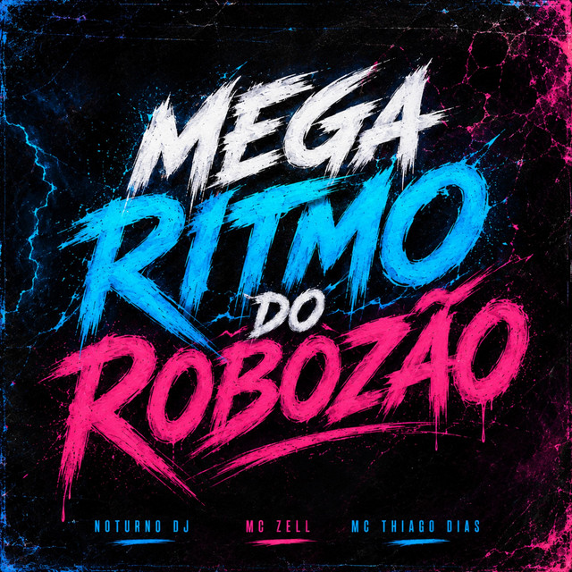 Mega Ritmo Do Robozão