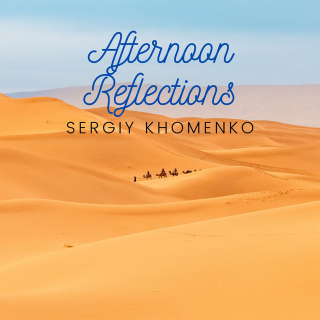 Обкладинка: Afternoon Reflections — Sergey Khomenko