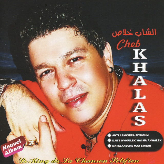 Cheb Khalas, Le King de la chanson Sétifienne cover art