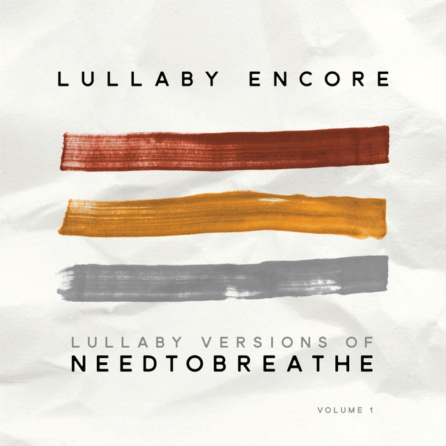 Lullaby Versions of Needtobreathe, Vol. I cover art