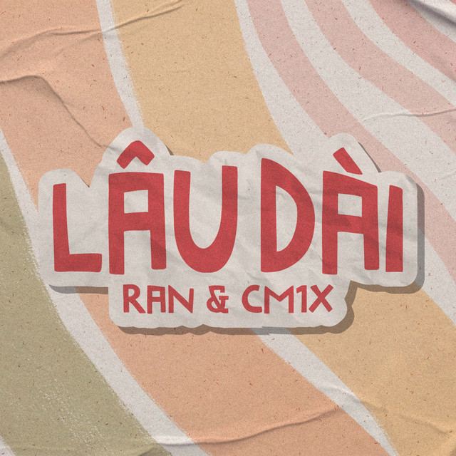 Ran & CM1X - Lâu Dài