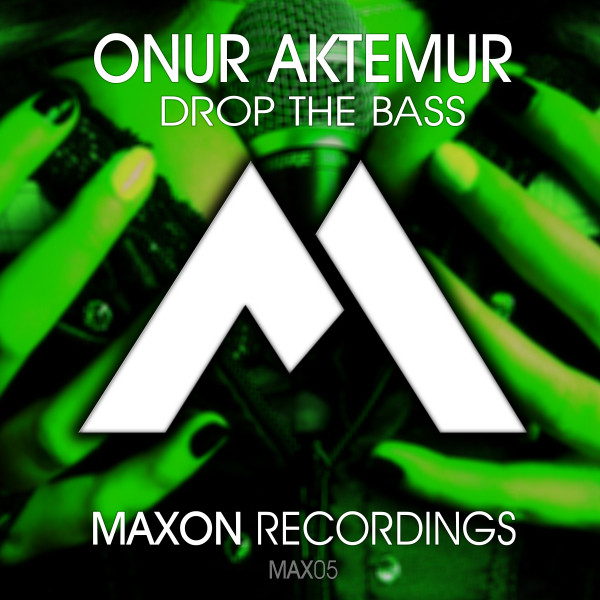Onur Aktemur – Drop The Bass - Original Mix