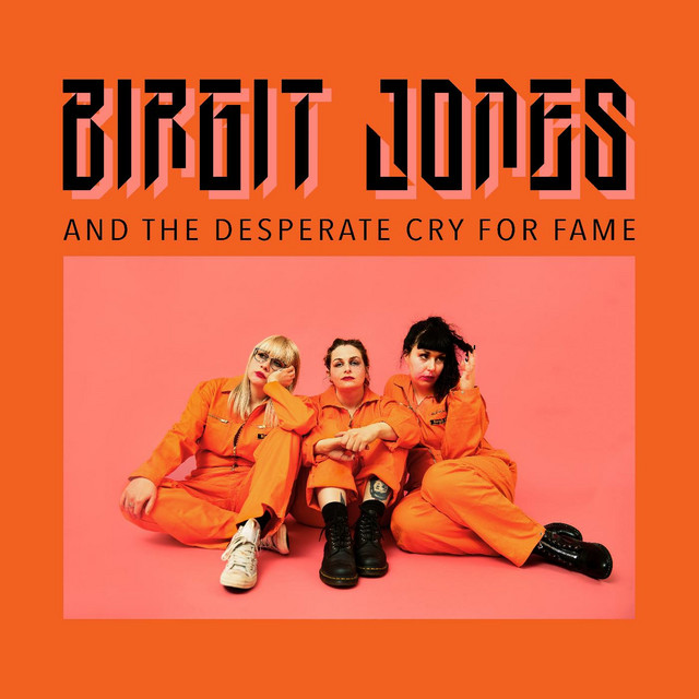 Birgit Jones And The Desperate Cry For Fame cover