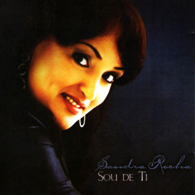 Sou de Ti - Album by Sandra Rocha | Spotify