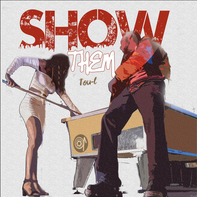 Tou-L – Show Them