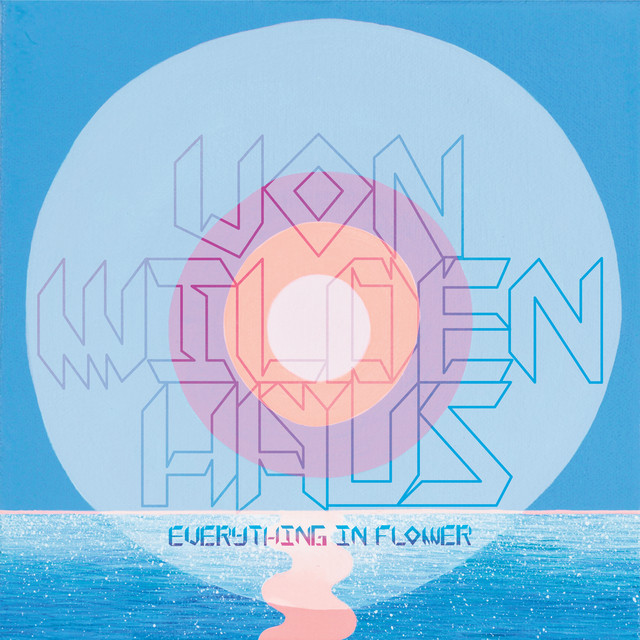 EVERYTHING IN FLOWER — Von Wildenhaus, Ben von Wildenhaus · 1 song