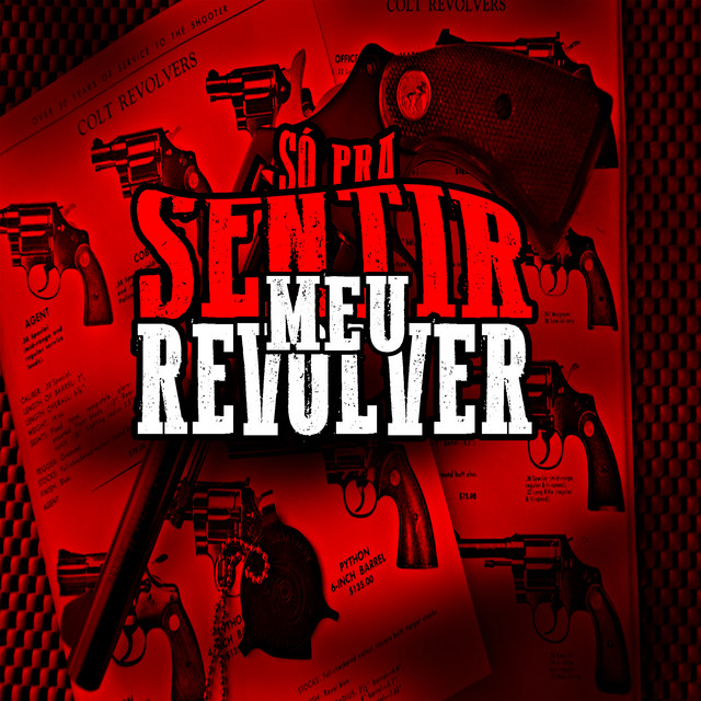 Só pra Sentir Meu Revolver