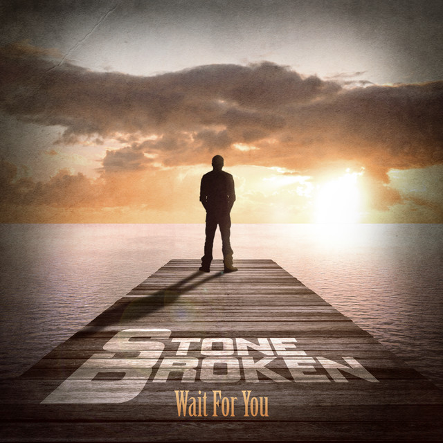 Wait For You (2019 Recording) - Single by Stone Broken | Spotify