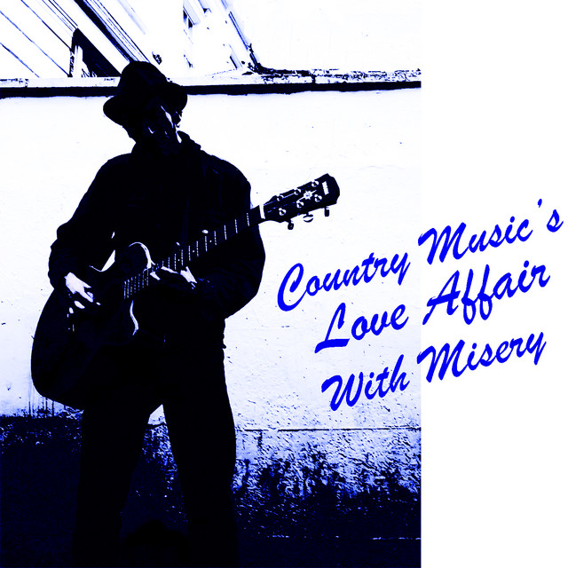 Country Music's Love Affair With Misery cover art