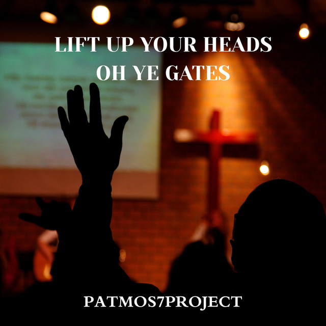 lift up your heads oh ye gates
