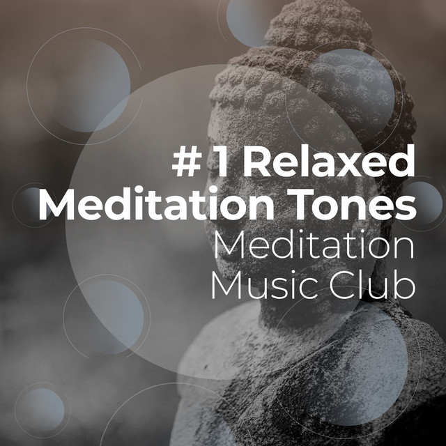 # 1 Relaxed Meditation Tones - Album by Meditation Music Club | Spotify