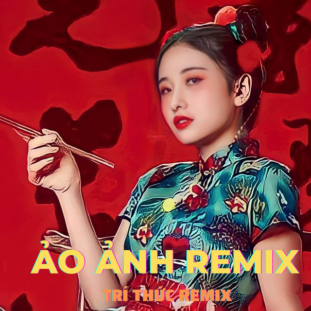 Ảo Ảnh (Trí Thức Remix)