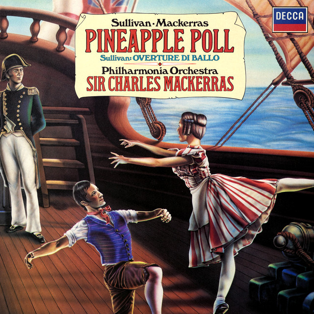 Sullivan arr. Mackerras: Pineapple Poll; Overture di Ballo