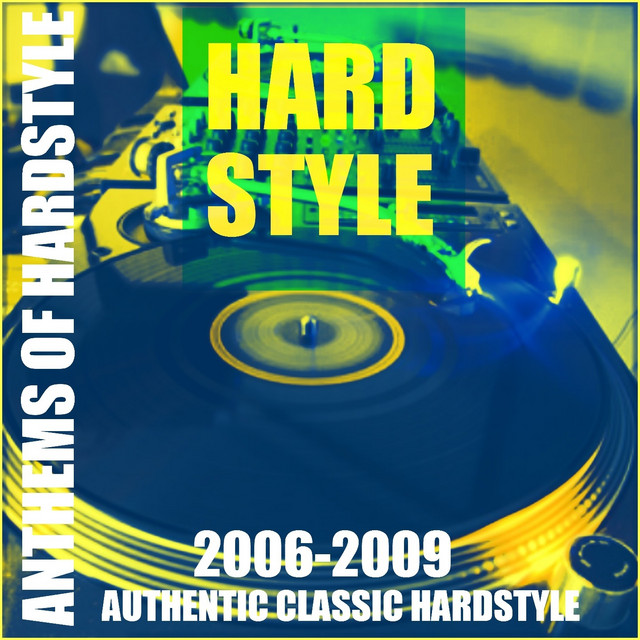 Anthems of Hardstyle (Authentic Classic Hardstyle 2006 - 2009) cover